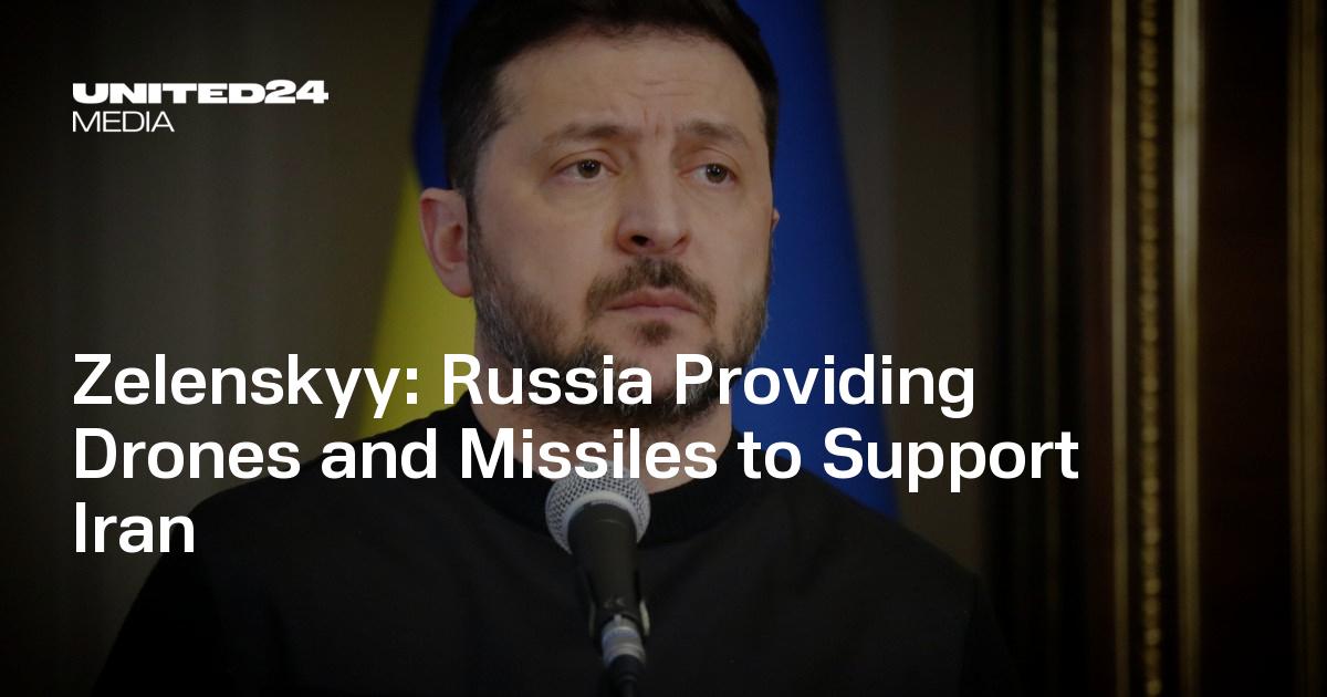 Zelenskyy: Russia Providing Drones and Missiles to Support Iran